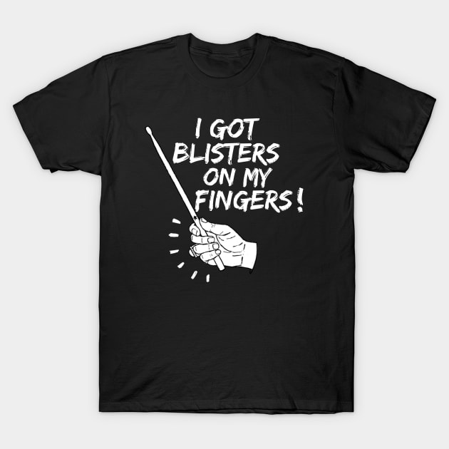 I got blisters on my fingers! T-Shirt by seancarolan